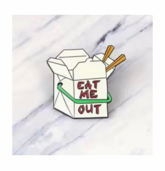 Eat Me Out Take Out Enamel Pin